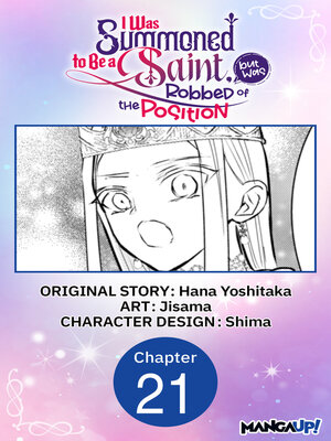 cover image of I Was Summoned to Be a Saint, but Was Robbed of the Position #021